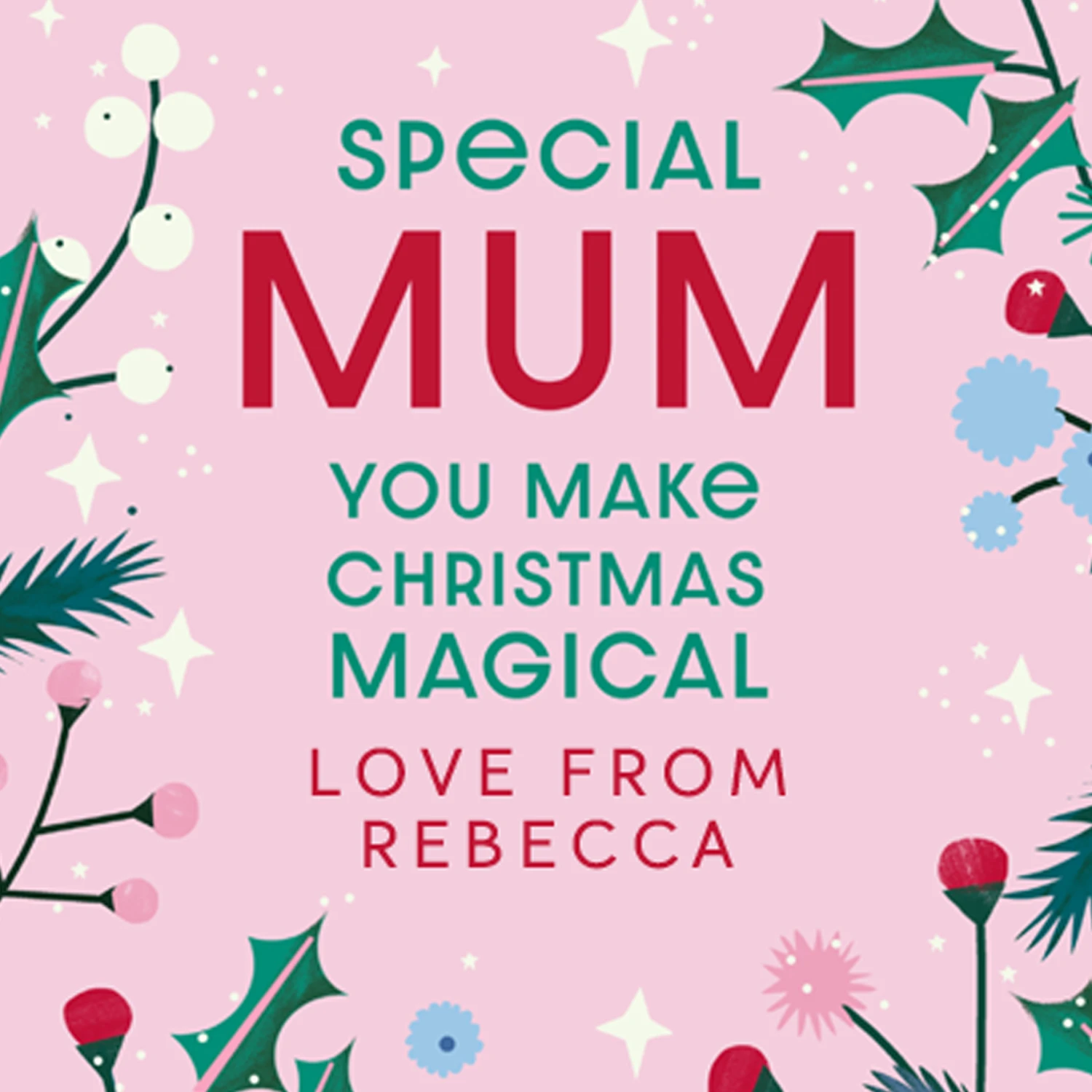 Pod Personalised Special Mum Mistletoe And Holly Christmas Card 1 Pod Personalised Special Mum Mistletoe And Holly Christmas Card