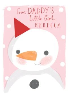 Pod Personalised Daddy From Little Girl Snowman Christmas Card