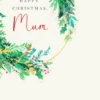 Pod Personalised Mum Christmas Wreath Card